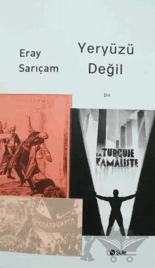 Yeryüzü Değil – Eray Sarıçam – Şule Yayınları kitap kapağı