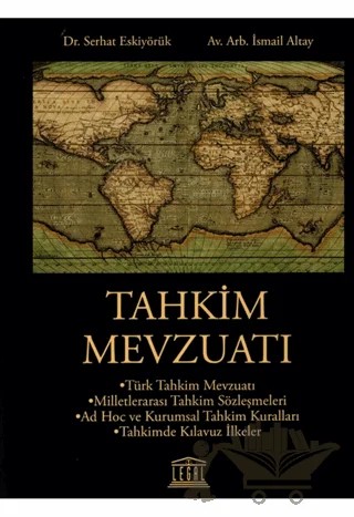 Tahkim Mevzuatı – İsmail Altay, Serhat Eskiyörük – Legal Yayıncılık kitap kapağı