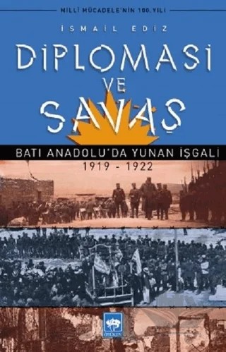 Diplomasi ve Savaş – İsmail Ediz – Ötüken Neşriyat kitap kapağı