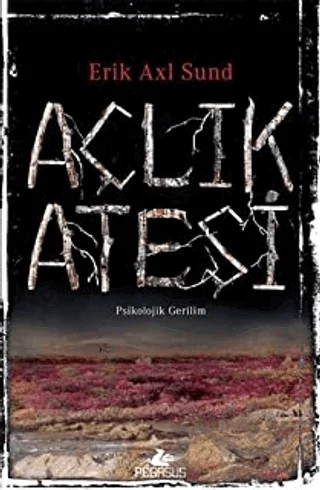 Açlık Ateşi – Erik Axl Sund – Pegasus Yayınları kitap kapağı