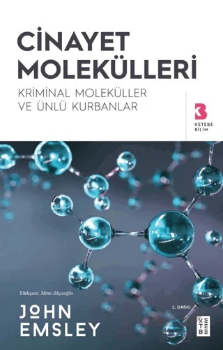 Cinayet Molekülleri – John Emsley – Ketebe Yayınları kitap kapağı