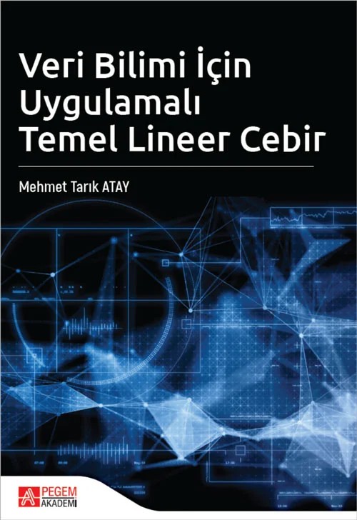 Veri Bilimi İçin Uygulamalı Temel Lineer Cebir – Pegem Akademi Yayıncılık kitap kapağı