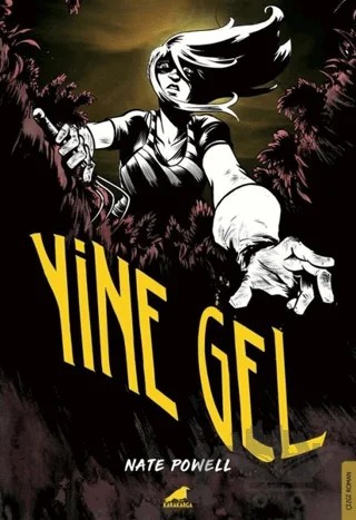 Yine Gel – Nate Powell – Kara Karga Yayınları kitap kapağı