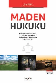 Maden Hukuku Kavramlar–İlkeler–Tanımlar – Ömer Günay – Seçkin Yayıncılık kitap kapağı