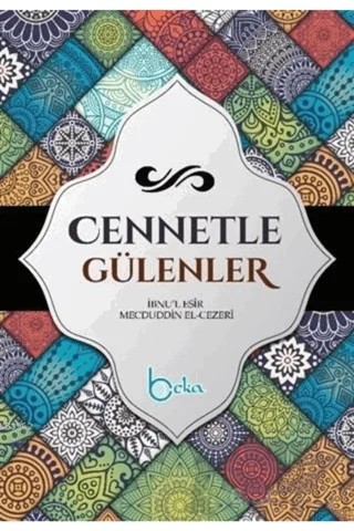 Cennetle Gülenler – İbnu’l Esir Mecduddin El-Cezri – Beka Yayınları kitap kapağı