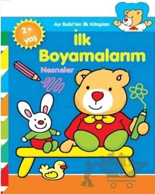 Ayı Bobinin İlk Kitapları - İlk Boyamalarım Nesneler – Kolektif – Parıltı Yayınları kitap kapağı