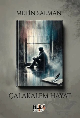 Çalakalem Hayat – Metin Salman – Tilki Kitap kitap kapağı