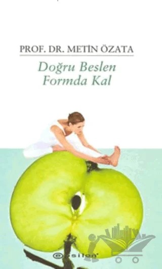 Doğru Beslen Formda Kal – Metin Özata – Epsilon Yayınevi kitap kapağı