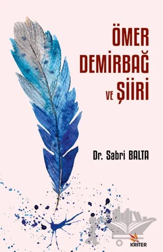 Ömer Demirbağ ve Şiiri – Sabri Balta – Kriter Yayınları kitap kapağı
