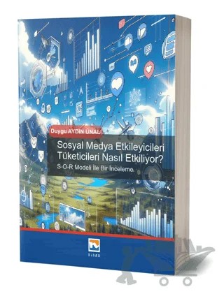 Sosyal Medya Etkileyicileri Tüketicileri Nasıl Etkiliyor? – Duygu Aydın Ünal – Nisan Kitabevi kitap kapağı