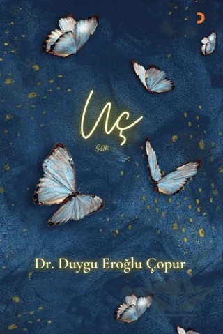 Uç – Duygu Eroğlu Çopur – Cinius Yayınları kitap kapağı