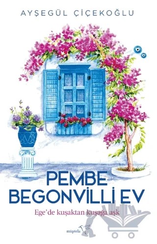 Pembe Begonvilli Ev – Ayşegül Çiçekoğlu – Müptela Yayınları kitap kapağı