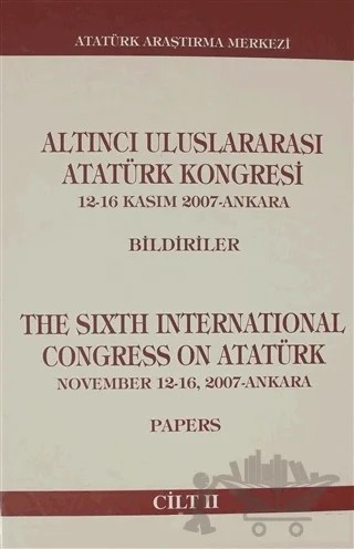 Altıncı Uluslararası Atatürk Kongresi Cilt 2 – Kolektif – Atatürk Araştırma Merkezi kitap kapağı