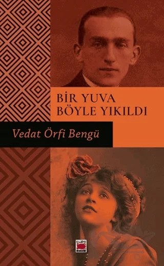 Bir Yuva Böyle Yıkıldı – Vedat Örfi Bengü – Elips Kitap kitap kapağı