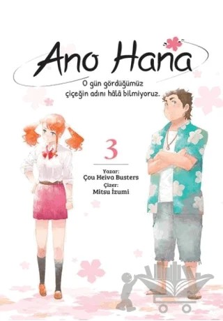 Ano Hana Cilt 3 – Chou Heiwa Busters, Mitsu İzumi – Komikşeyler Yayıncılık kitap kapağı