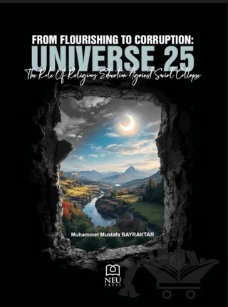 From Flourishing to Corruption: Universe 25 the Role of Religious Education Against Social Collapse – Muhammet Mustafa Bayraktar – Necmettin Erbakan Üniversitesi Yayınları kitap kapağı