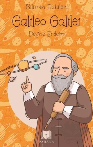 Galileo Galilei – Bilimin Dahileri – Defne Erdem – Parana Yayınları kitap kapağı