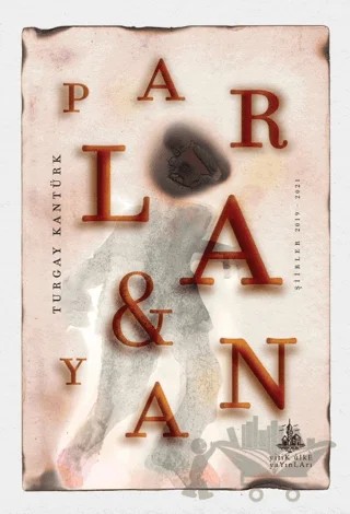 Parla ve Yan – Turgay Kantürk – Yitik Ülke Yayınları kitap kapağı