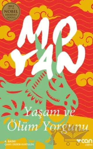 Yaşam ve Ölüm Yorgunu – Mo Yan – Can Yayınları kitap kapağı