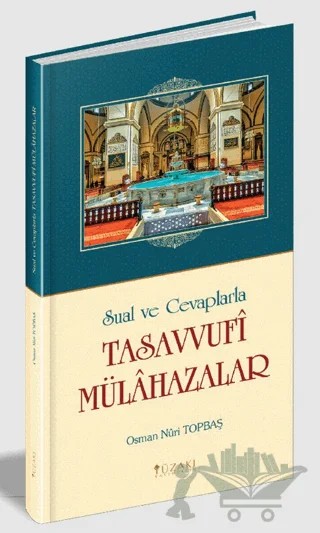 Sual ve Cevaplarla Tasavvufi Mülahazalar – Osman Nuri Topbaş – Yüzakı Yayıncılık kitap kapağı