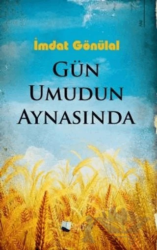 Gün Umudun Aynasında – İmdat Gönülal – Karina Yayınevi kitap kapağı