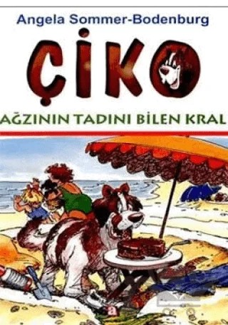 Çiko Ağzının Tadını Bilen Kral – Angela Sommer-Bodenburg – Say Çocuk kitap kapağı