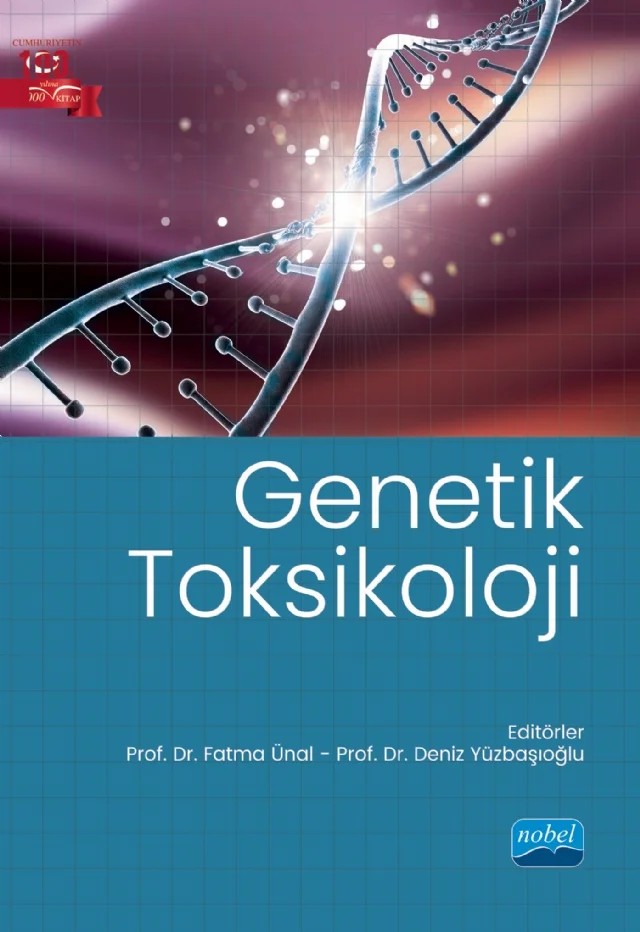 Genetik Toksikoloji – Ayça Çakmak Pehlivanlı, Ayten Çelebi Keskin, Berrin Ayaz Tüylü, Burçin Yalçın, Bülent Kaya, Deniz Yüzbaşıoğlu, Ebru Beyzi, Ece Akbaş, Ece Avuloğlu-Yılmaz, Erman Salih İstifli, Esra Erikel, Fatma Özdemir, Fatma Ünal, Gonca Çakmak, Hasan Basri İla, İbrahim Hakkı Ciğerci, Lütfiye Özpak, Mehmet Tahir Hü – Nobel Akademik Yayıncılık kitap kapağı