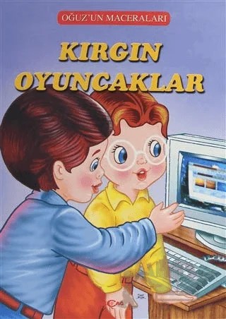 Kırgın Oyuncaklar - Oğuz'un Maceraları – Fatma Tatcı – Akçağ Yayınları kitap kapağı