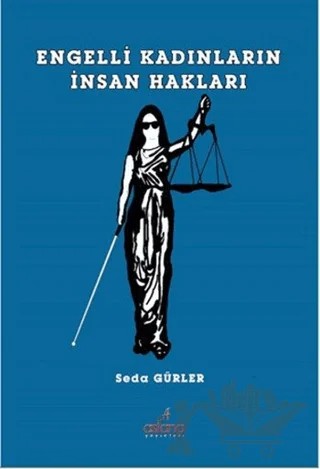Engelli Kadınların İnsan Hakları – Seda Gürler – Astana Yayınları kitap kapağı