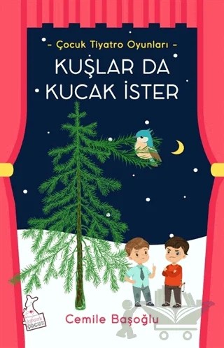 Kuşlar Da Kucak İster – Cemile Başoğlu – Kanguru Çocuk kitap kapağı