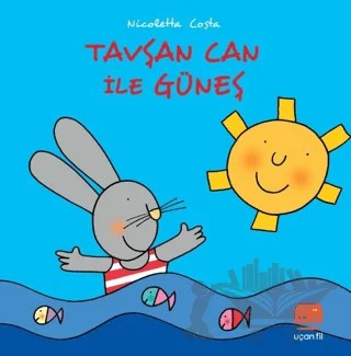 Tavşan Can ile Güneş – Nicoletta Costa – Uçan Fil Yayınları kitap kapağı