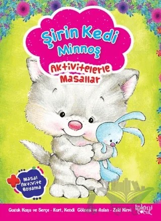 Şirin Kedi Minnoş - Aktivitelerle Masallar – Kolektif – Koloni Çocuk kitap kapağı