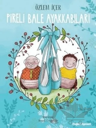 Pireli Bale Ayakkabıları – Özlem İçer – Doğan Egmont Yayıncılık kitap kapağı