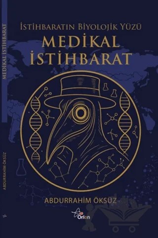 Medikal İstihbarat: İstihbaratın Biyolojik Yüzü – Abdurrahim Öksüz – Orion Yayınevi kitap kapağı