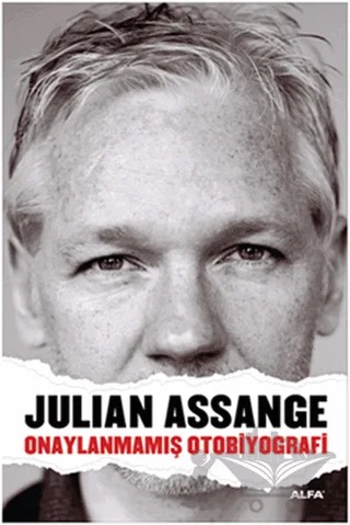 Onaylanmamış Otobiyografi – Julian Assange – Alfa Yayınları kitap kapağı