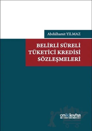 Belirli Süreli Tüketici Kredisi Sözleşmeleri – Abdülhamit Yılmaz – On İki Levha Yayınları kitap kapağı
