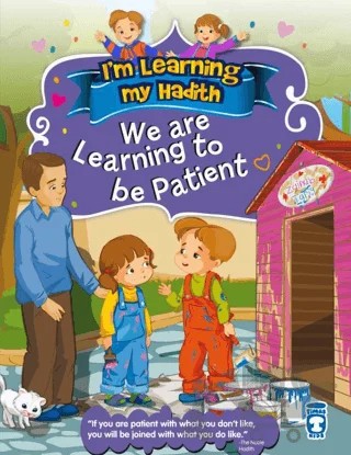 I'm Learning My Hadith - We Are Learning To Be Patient – Nur Kutlu – Timaş Publishing kitap kapağı