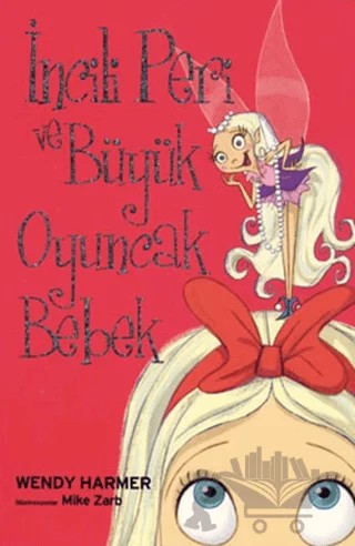 İncili Peri ve Büyük Oyuncak Bebek – Wendy Harmer – Çakıltaşı Yayıncılık kitap kapağı