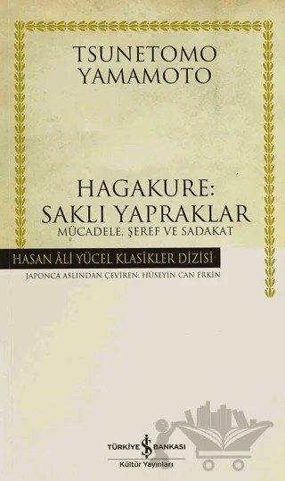 Hagakure: Saklı Yapraklar – Tsunetomo Yamamoto – İş Bankası Kültür Yayınları kitap kapağı