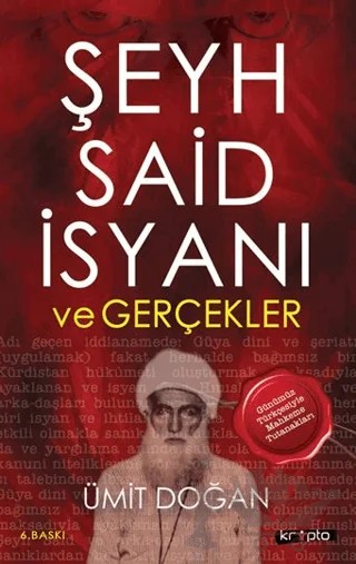 Şeyh Said İsyanı ve Gerçekler – Ümit Doğan – Kripto Basım Yayın kitap kapağı