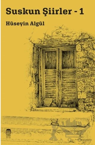 Suskun Şiirler - 1 – Hüseyin Algül – Ceylan Yayınları kitap kapağı