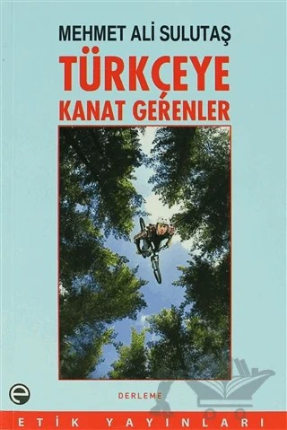 Türkçeye Kanat Gerenler – Derleme – Etik Yayınları kitap kapağı