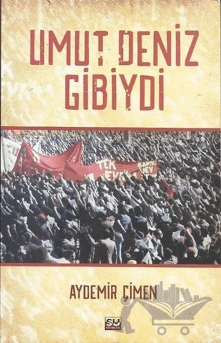 Umut Deniz Gibiydi – Aydemir Çimen – Su Yayınevi kitap kapağı