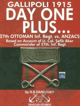 Day One Plus... Gallipoli 1915 – Hasan Basri Danışman – Denizler Kitabevi kitap kapağı