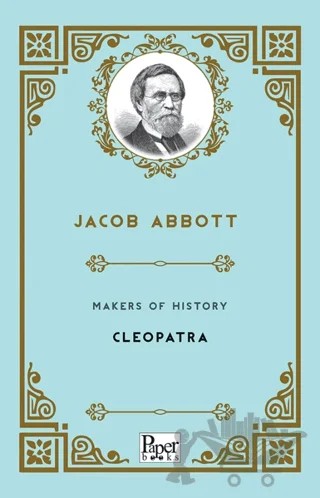 Makers of History - Cleopatra – Jacob Abbott – Paper Books kitap kapağı