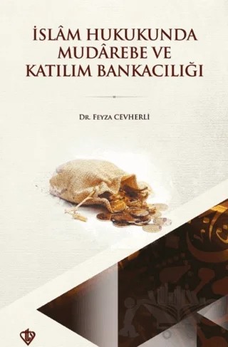 İslam Hukukunda Mudarebe ve Katılım Bankacılığındaki Yeri – Feyza Cevherli – Türkiye Diyanet Vakfı Yayınları kitap kapağı