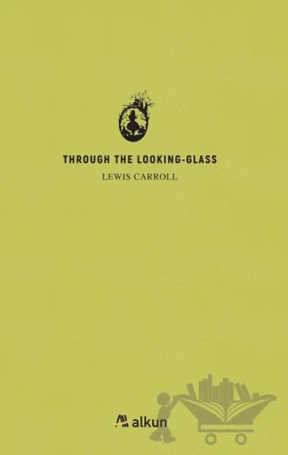 Through The Lookıng - Glass – Lewis Carroll – Alkun Kitap kitap kapağı