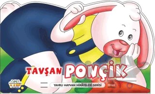 Tavşan Ponçik - Yavru Hayvan Hikayeleri Serisi – Kolektif – Parıltı Yayınları kitap kapağı