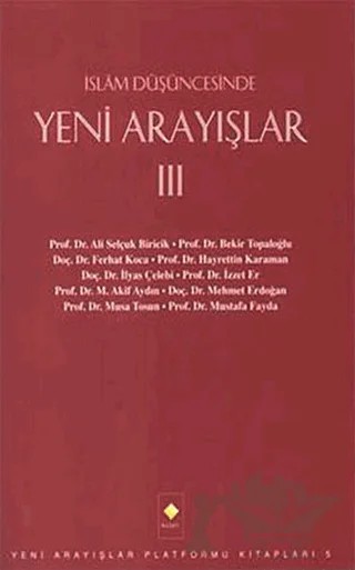 İslam Düşüncesinde Yeni Arayışlar 3 – Bekir Topaloğlu, Ferhat Koca, Hayrettin Karaman, İlyas Çelebi, İzzet Er, Mehmet Erdoğan, Mustafa Fayda – Rağbet Yayınları kitap kapağı