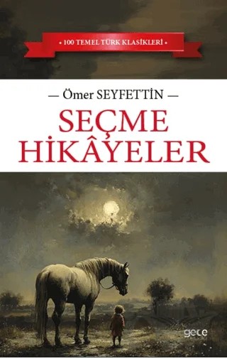 Seçme Hikayeler – Ömer Seyfettin – Gece Kitaplığı kitap kapağı